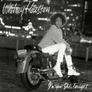 	I'm Your Baby Tonight - Whitney Houston	